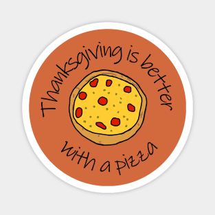 Thanksgiving is Better with a Pizza Magnet